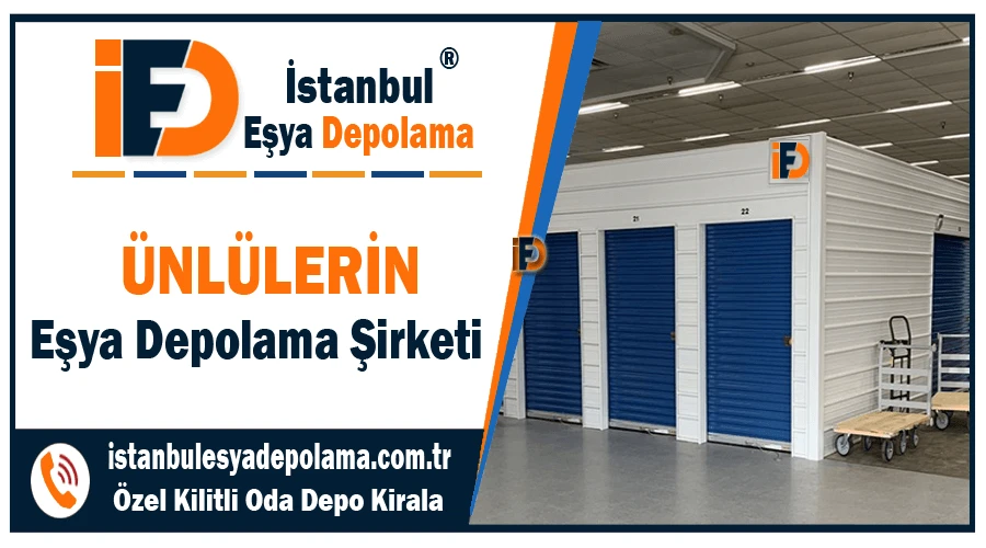 Ünlülerin eşya depolama şirketi İstanbul ünlülerin depolama firması