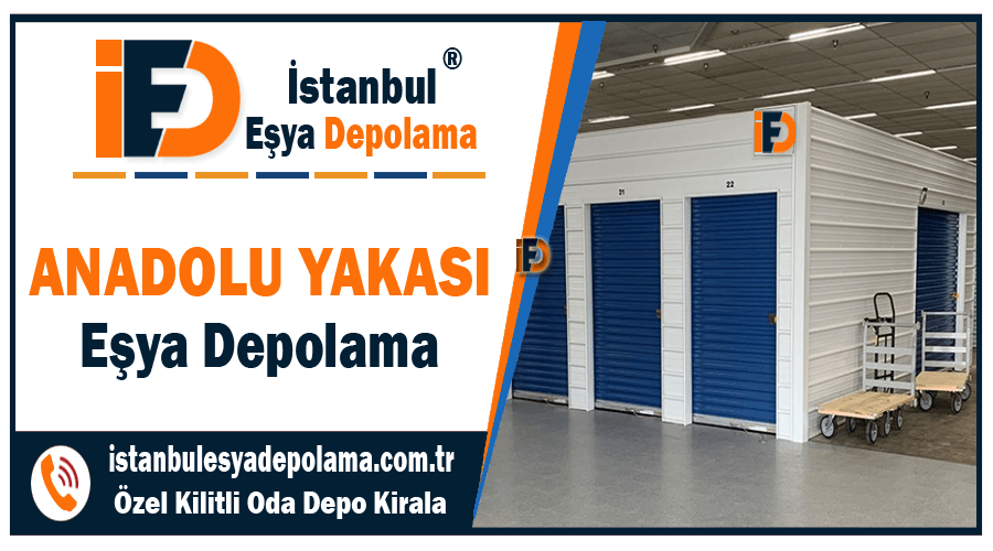 Anadolu yakası eşya depolama İstanbul Asya yakası kiralık depo şirketi